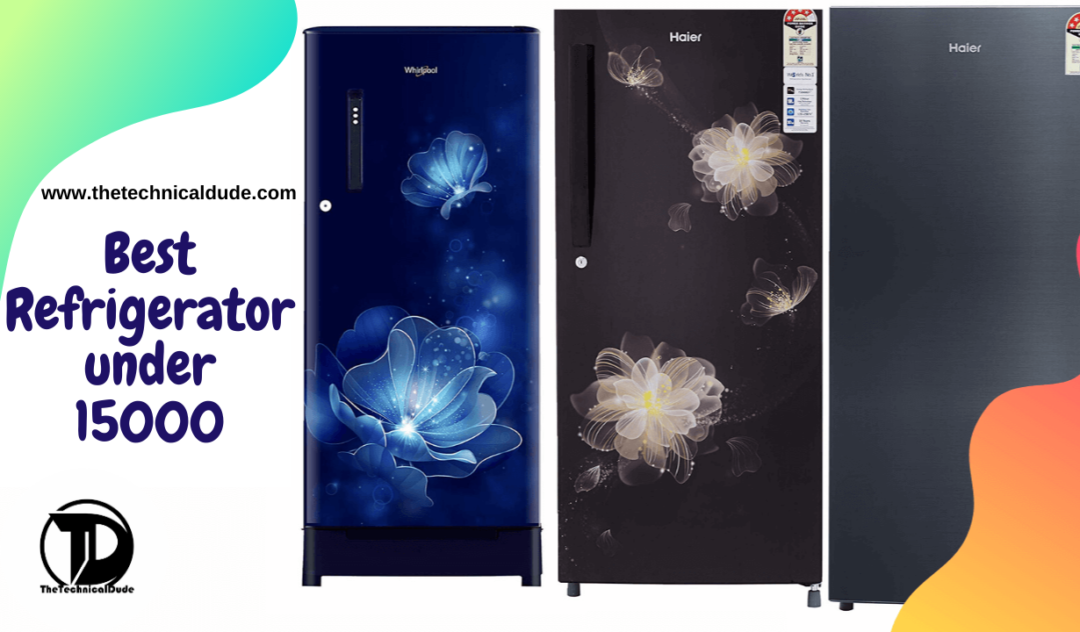 Best Refrigerator Under 15000 In India Whirlpool Haier..